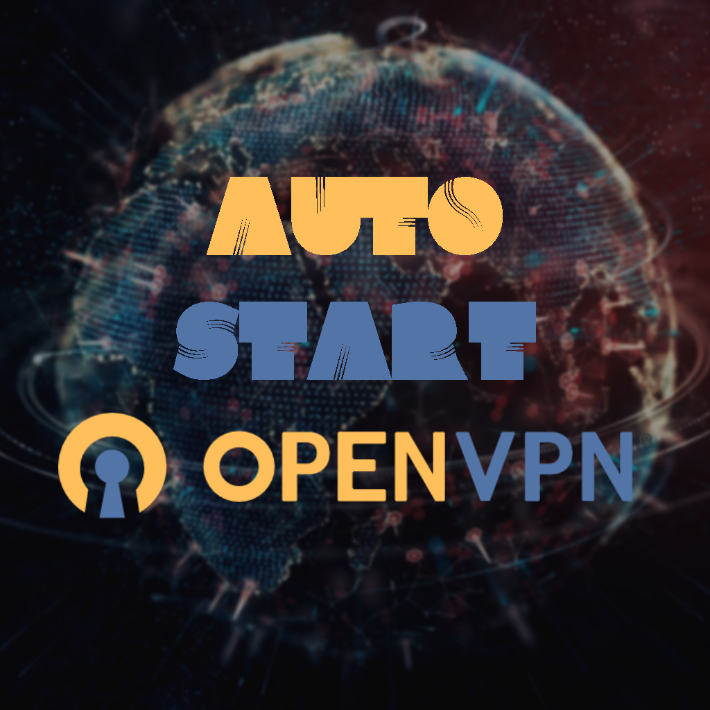 En este momento estás viendo AutoStart OpenVPN